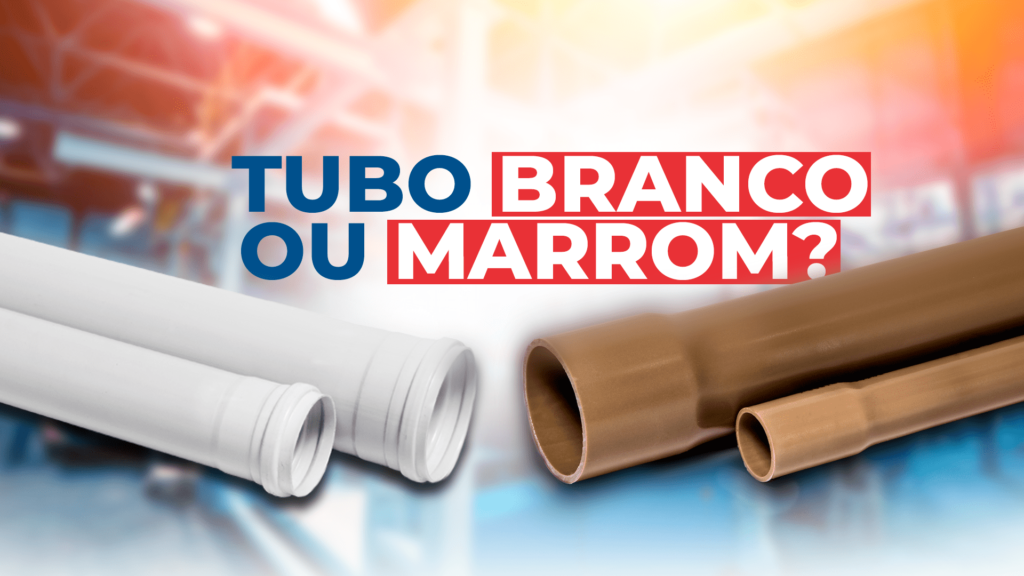 Tubo Branco ou Marrom