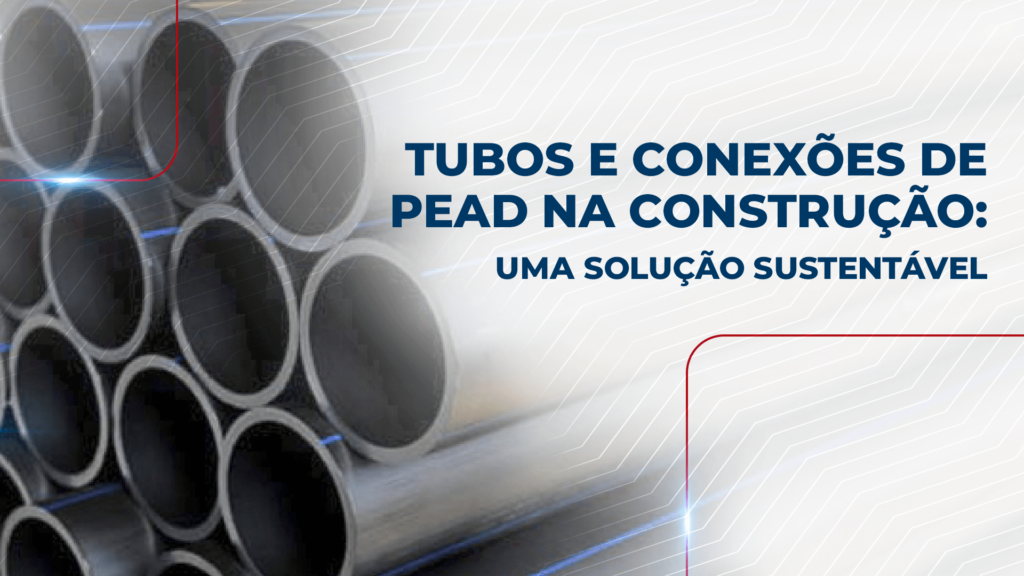 Tubos e conexões de PEAD na construção